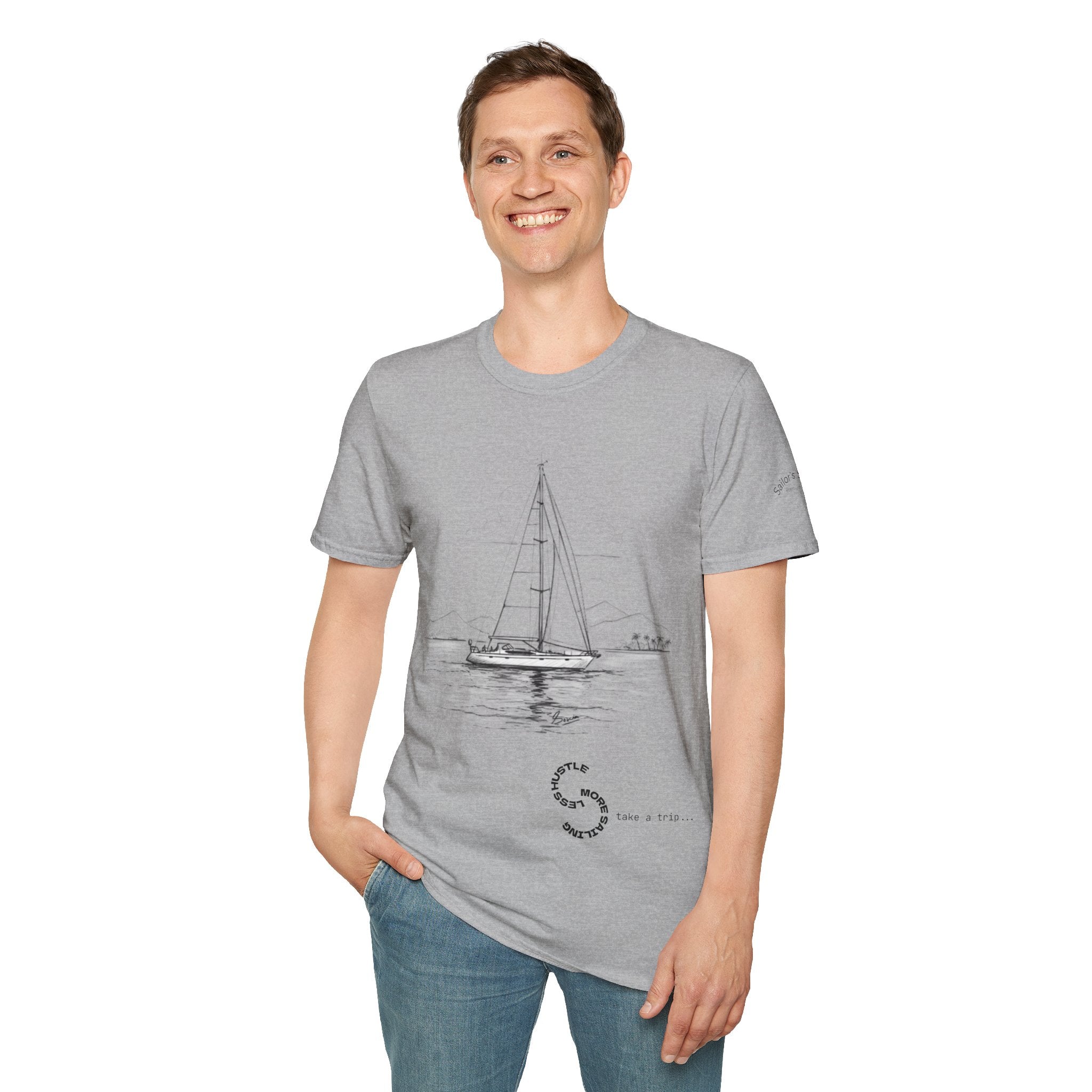 Less Hustle More Sailing  Yacht T-Shirt, Unisex Graphic Tee, Ideal for Cozy Days, Gift for Dreamers, Casual Wear, Motivational Shirt, Sailing apparel