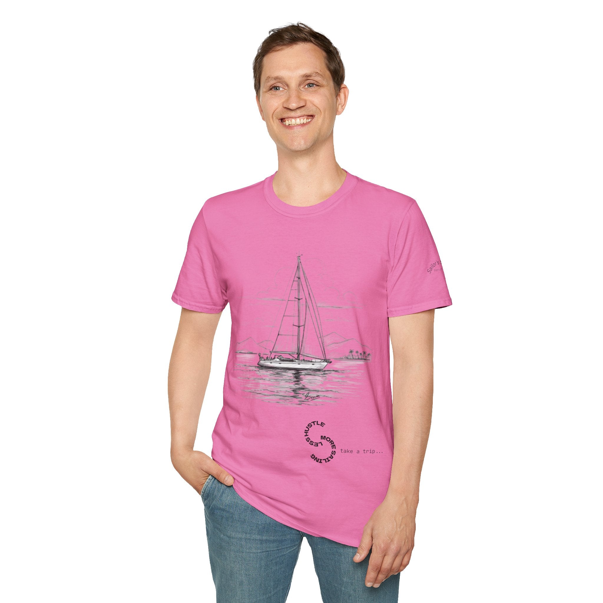 Less Hustle More Sailing  Yacht T-Shirt, Unisex Graphic Tee, Ideal for Cozy Days, Gift for Dreamers, Casual Wear, Motivational Shirt, Sailing apparel