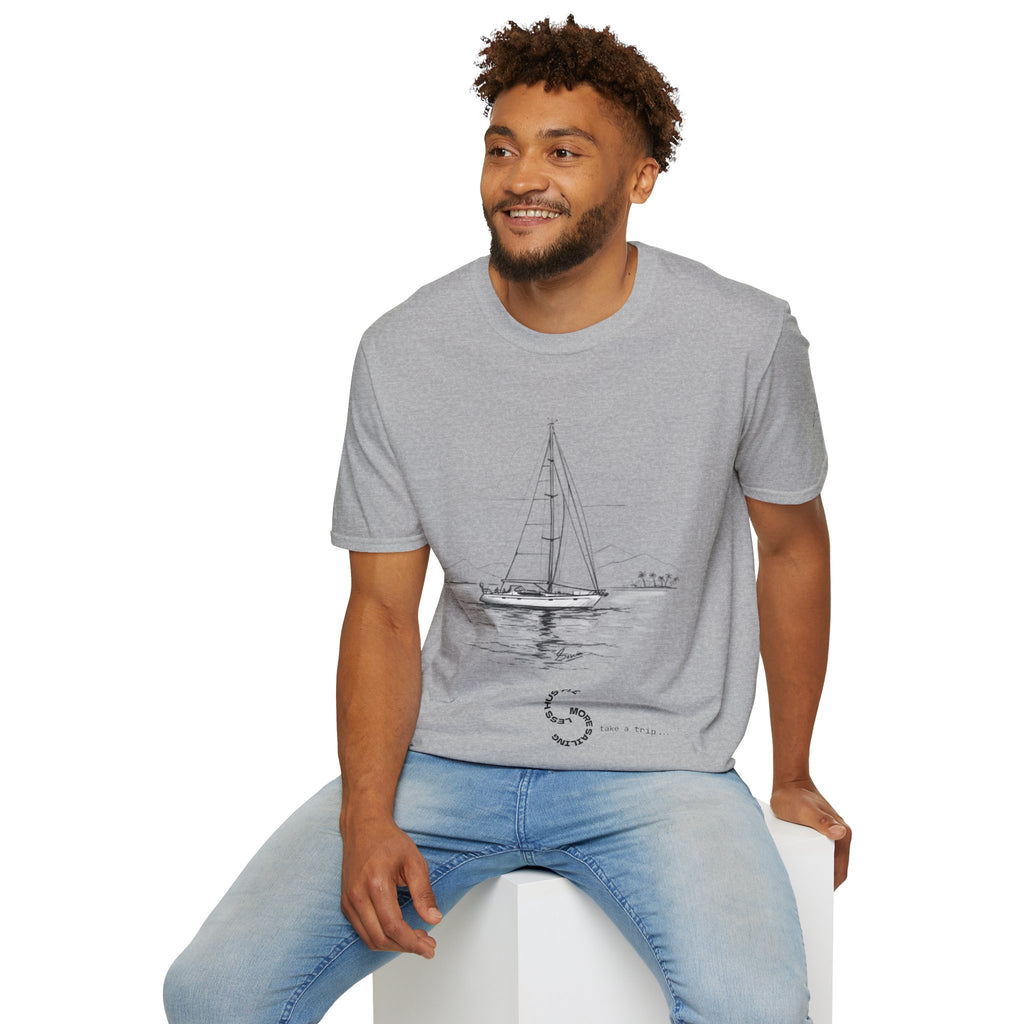Less Hustle More Sailing  Yacht T-Shirt, Unisex Graphic Tee, Ideal for Cozy Days, Gift for Dreamers, Casual Wear, Motivational Shirt, Sailing apparel