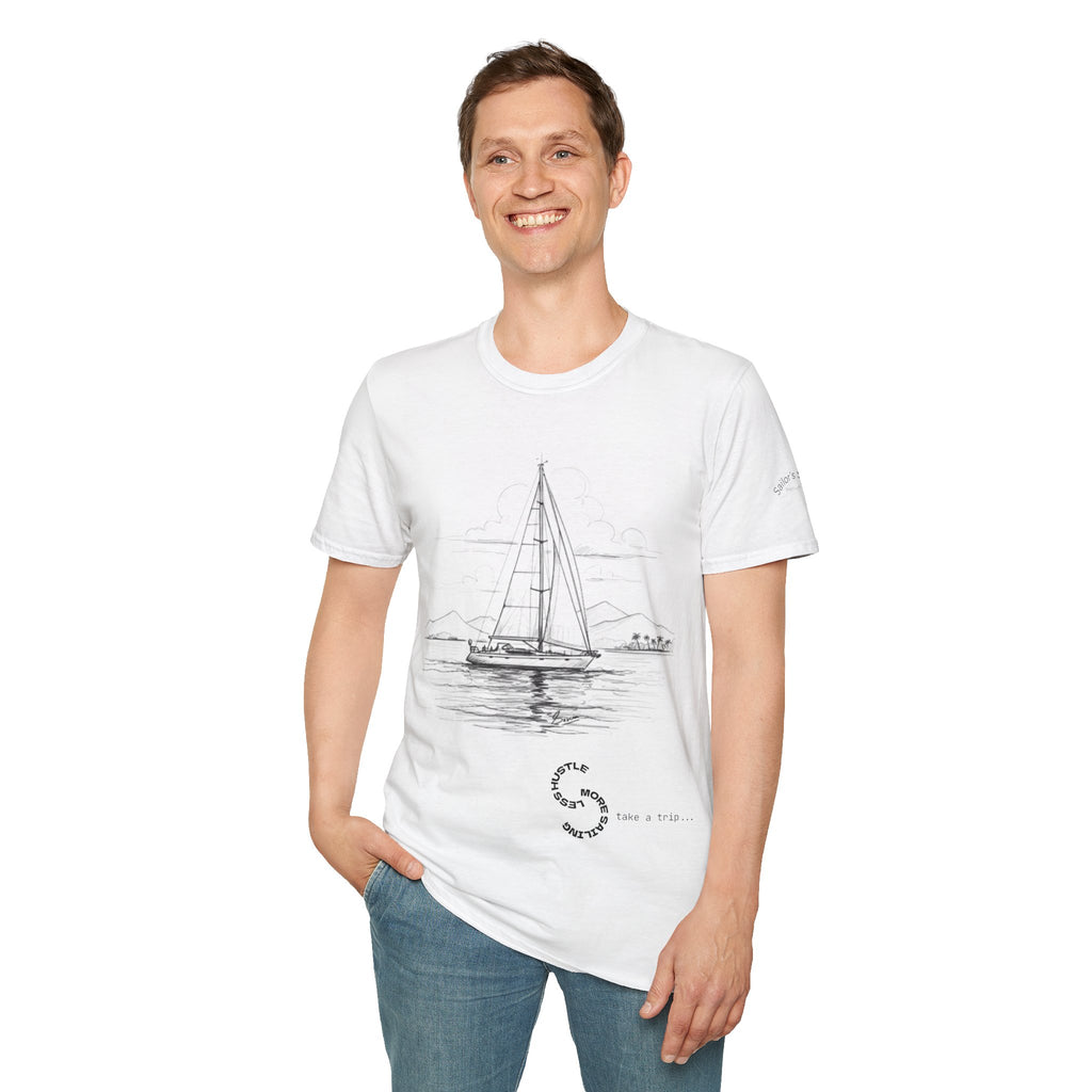 Less Hustle More Sailing  Yacht T-Shirt, Unisex Graphic Tee, Ideal for Cozy Days, Gift for Dreamers, Casual Wear, Motivational Shirt, Sailing apparel